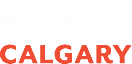 Theatre Shows, Musicals & Plays | Theatre Calgary